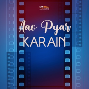 Aao Pyar Karain (Original Motion Picture Soundtrack)