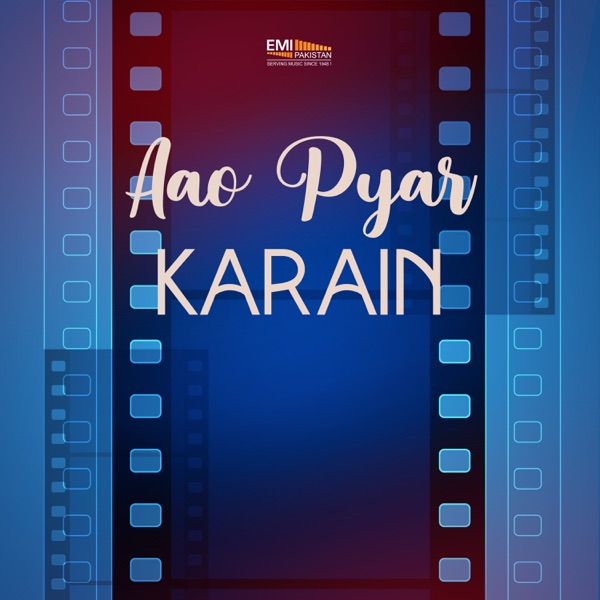 Aao Pyar Karain (Original Motion Picture Soundtrack)