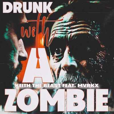Drunk With a Zombie - Single