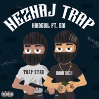 Neznaj trap (feat. EM) - Single - Nikdevil