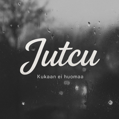 Kukaan ei huomaa - Jutcu