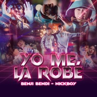 Yo Me la Robe - Single - Benji Bendi & Nickboy