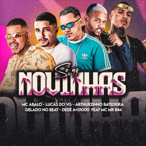 Só as Novinhas (feat. Dedé A+D1000, Mc Mr. Bim & Lucas do vg) - Single