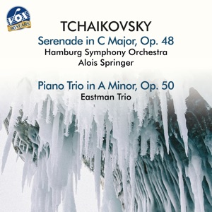 Tchaikovsky: Serenade in C Major, Op. 48 & Piano Trio in A Minor, Op. 50