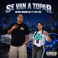 Se Van a Topar (feat. Kei kei) - Single - Derik Morales