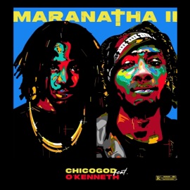 MARANATHA II (feat. O'KENNETH) CHICOGOD