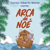 Arca de Noé (versão 2024) - Single - Carlos Alberto Moniz