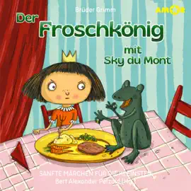 Sanfte Märchen für die Kleinsten, Folge 9: Der Froschkönig (ungekürzt)