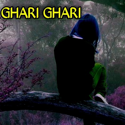 Ghari Ghari - Single