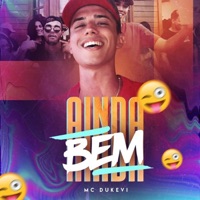 Ainda Bem - Single - MC Dukevi