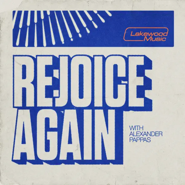 Album cover of Rejoice Again by Lakewood Music ft Alexander Pappas