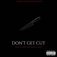 Don't Get Cut (feat. Hxudini & Puddles) - Single - DashGotPack