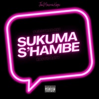 Sukuma S'hambe - Single - Priddy Man-Kay