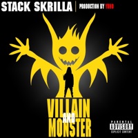 Villain And Monster - Single - Stack Skrilla