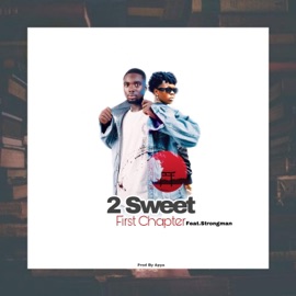 First Chapter (feat. Strongman) 2 Sweet