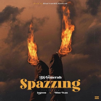 Spazzing (feat. Logoon & Blue Ivan) - Single