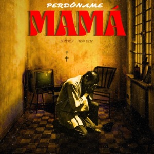 Perdóname Mamá