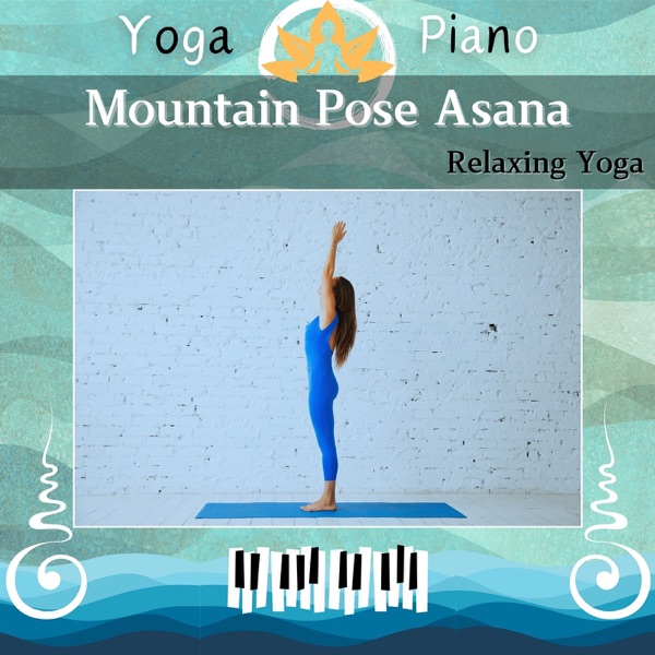 Mountain Pose Asana: Relaxing Yoga