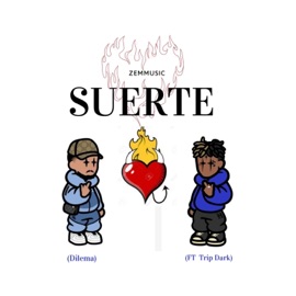 Suerte (feat. Trip Dark & Dilema) ZemMusic