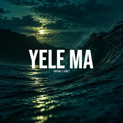 Listen to Yele Ma by ANDRW FLAMEZ