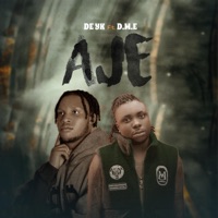Aje (feat. D.M.E) - Single - De Yk