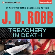 Treachery In Death: In Death, Book 32 (Unabridged) - J. D. Robb
