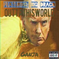 Donald Trump (The Don) (feat. Big Draco) - Single - OuttaThisWorld Ganjia
