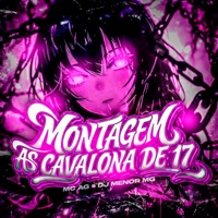MONTAGEM AS CAVALONA DE 17 - EP - Mc Ag & Dj Menor MG