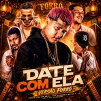 Date Com Ela (Versão Forró) [feat. Mc Henryck] - Single