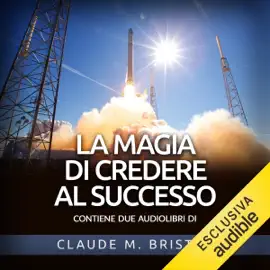 La Magia di credere al Successo