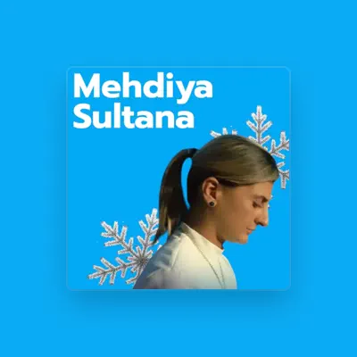 Listen to Mehdiya Sultana, watch music videos, read bio, see tour dates & more!