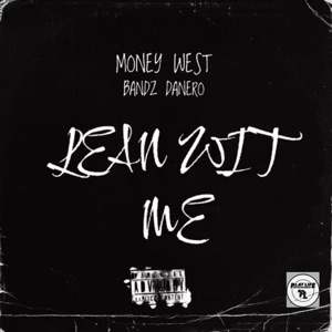 Lean Wit Me (feat. Bandz Danero)