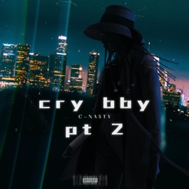 Crybby Pt. 2 C-Nasty
