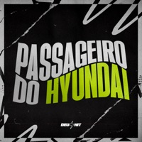 Passageiro do Hyundai - Single - Mc Pbó, MC Fael FL & DJ WITTY ORIGINAL