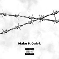 Make It Quick - Single - SlumpZay