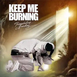 Cover art of Theophilus Sunday - Keep Me Burning