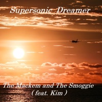 Supersonic Dreamer (feat. Kim) - Single - The Mackem and The Smoggie