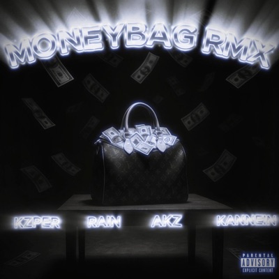 MONEYBAG RMX (feat. Rain SWK, AKZ & Kannein) - Single