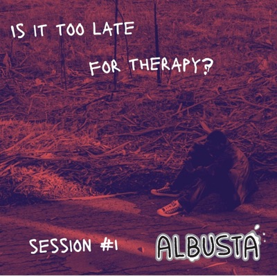 IS IT TOO LATE FOR THERAPY? session #1 - EP