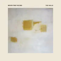 NEVER FIND THE END — THE HALLS