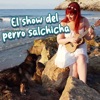 El Show Del Perro Salchicha (Cover Acústico) - Single