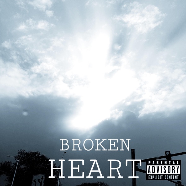 Broken Heart (feat. That Kid J the Don) - Single