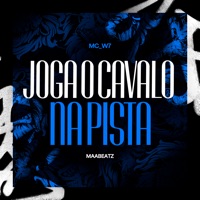 Joga o Cavalo na Pista - Single - Mc_w7 & Maabeatz