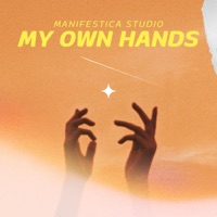 My Own Hands - Single - manifestica_studio