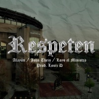 Respeten - Single - Alayón, John Theis & Loys El Ministro