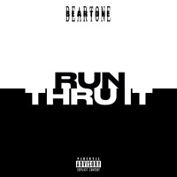 Run Thru It - Single - Bear Tone