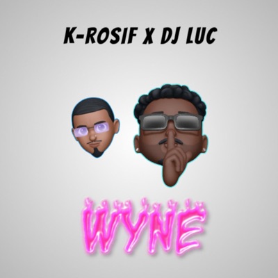 Wyne (feat. K-Rosif) - Single