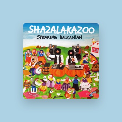Listen to Shazalakazoo, watch music videos, read bio, see tour dates & more!