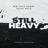Still Heavy (feat. Reese Mula)