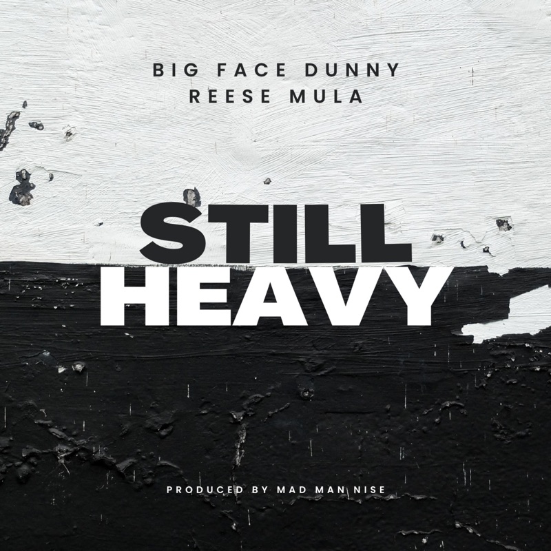 Still Heavy (feat. Reese Mula) - Single